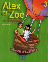 Alex et Zoe 3 Cahier d'activites  - тетрадь
