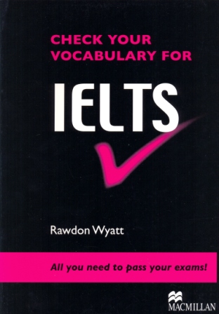 Check Your Vocabulary for IELTS Student's Book - учебник Check Your Vocabulary for IELTS Student's Book - учебник