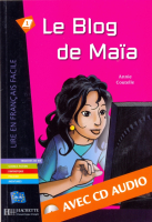 Le Blog de Maia. Niveau A1 + R - книга для чтения с диском