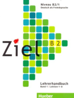 Ziel B2 Lehrerhandbuch Band 1 - книга для учителя Часть 1 Ziel B2 Lehrerhandbuch Band 1 - книга для учителя Часть 1