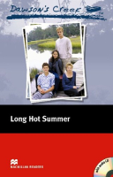 Dawson's Creek 2: Long Hot Summer Reader +D Elementary Level - книга для чтения c диском Dawson's Creek 2: Long Hot Summer Reader +D Elementary Level - книга для чтения c диском