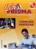 Club Prisma A2/В1 Libro del Profesor +D- книга для учителя с диском Club Prisma A2/В1 Libro del Profesor +D- книга для учителя с диском