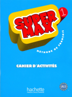 Super Max 1 Cahier d'activites - тетрадь