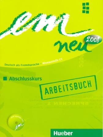Em neu 2008 Abschlusskurs 3rd Edition Arbeitsbuch +D - тетрадь с диском Em neu 2008 Abschlusskurs 3rd Edition Arbeitsbuch +D - тетрадь с диском