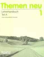 Themen Neu 1 Lehrerhandbuch Teil A - книга для учителя Часть А Themen Neu 1 Lehrerhandbuch Teil A - книга для учителя Часть А