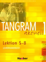 Tangram Aktuell 1 Lektion 5-8 Lehrerhandbuch - книга для учителя Tangram Aktuell 1 Lektion 5-8 Lehrerhandbuch - книга для учителя