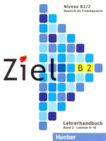 Ziel B2 Lehrerhandbuch Band 2 - книга для учителя Часть 2 Ziel B2 Lehrerhandbuch Band 2 - книга для учителя Часть 2