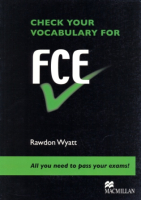 Check Your Vocabulary for FCE Student's Book - учебник Check Your Vocabulary for FCE Student's Book - учебник