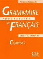 Grammaire Progressive du Francais Debutant Corriges - книга ответов Grammaire Progressive du Francais Debutant Corriges - книга ответов