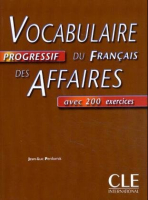 Vocabulaire Progressif du Francais des Affaires Livre - учебник