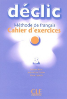 Declic 3 Cahier d'exercices +D - тетрадь с диском