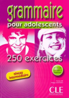 250 exercices Grammaire pour adolescents Livre - пособие по грамматике 250 exercices Grammaire pour adolescents Livre - пособие по грамматике
