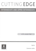 Cutting Edge Intermediate/Upper-Intermediate Levels Tests - книга тестов Cutting Edge Intermediate/Upper-Intermediate Levels Tests - книга тестов