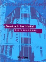 Deutsch im Hotel Korrespondenz Lehrbuch - учебник