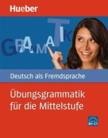 Ubungsgrammatik DaF fur die Mittelstufe B2-C1 - пособие по грамматике Ubungsgrammatik DaF fur die Mittelstufe B2-C1 - пособие по грамматике