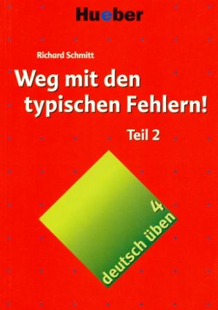 Deutsch Uben 4 Weg mit den typischen Fehlern Teil 2 - пособие по грамматике часть 2 Deutsch Uben 4 Weg mit den typischen Fehlern Teil 2 - пособие по грамматике часть 2