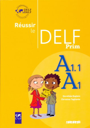 Reussir Le DELF Prim A1.- A1.1- пособие для подготовки к экзаменам