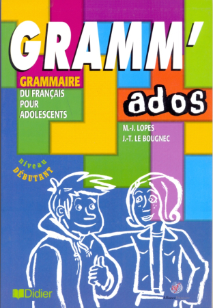 Gramm' Ados. Livre - пособие по грамматике Gramm' Ados. Livre - пособие по грамматике