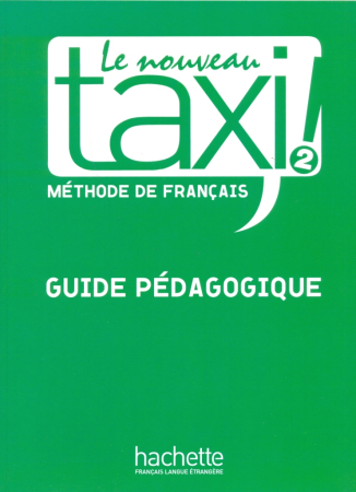 Le Nouveau Taxi 2 Guide pedagogique - книга для учителя