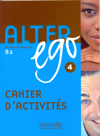 Alter Ego 4 Cahier d'activites - тетрадь
