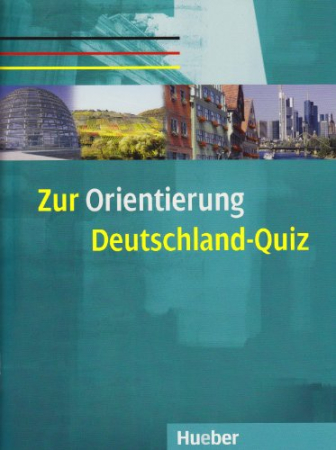 Zur Orientierung Deutschland-Quiz - книга тестов