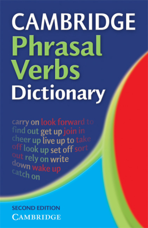 Cambridge Phrasal Verbs Dictionary 2nd Edition Paperback - словарь Cambridge Phrasal Verbs Dictionary 2nd Edition Paperback - словарь