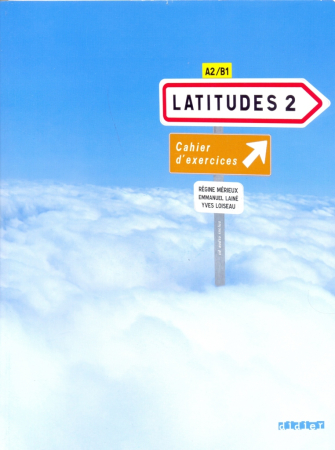 Latitudes 2 Cahier d'exercices +D - тетрадь с диском