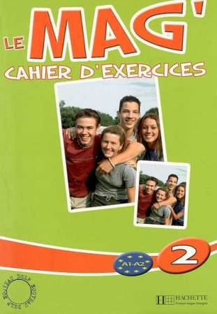 Le Mag 2 Cahier d'exercices - тетрадь