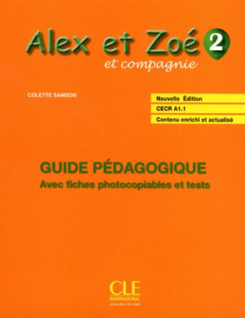 Alex et Zoe 2 2nd Edition Guide pedagogique - книга для учителя