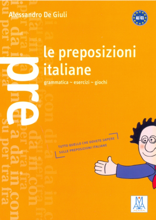 Grammatica Le preposizioni italiane - пособие по грамматике 