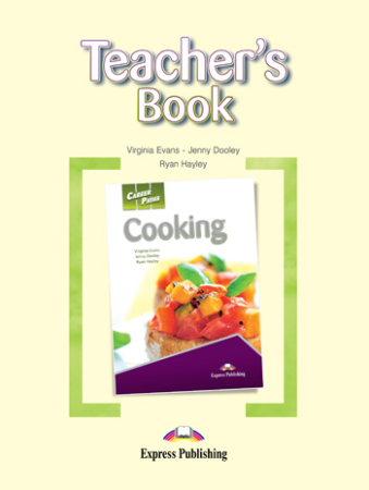 Cooking. Teacher's Book- книга для учителя