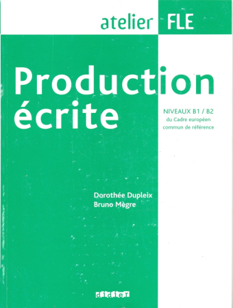 Production écrite B1-B2 livre - пособие по грамматике